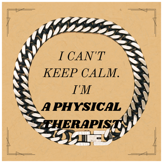 Physical Therapist Cuban Link Chain Bracelet - I Cant Keep Calm Inspirational Gift for Graduation and Birthday
