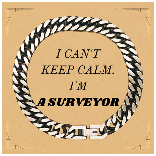 Unique Cuban Link Chain Bracelet for Surveyors - I cant keep calm Gift for Graduation, Christmas, Birthday - Confidence and Style in One Piece
