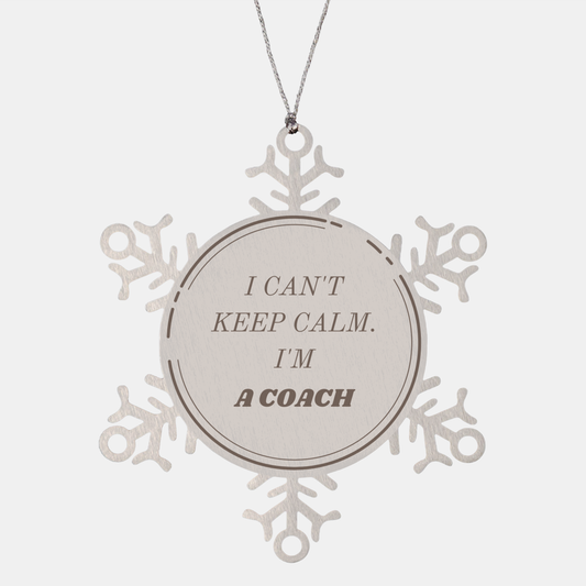 Coach Snowflake Ornament I Cant Keep Calm Engraved Christmas Gift for Confidence and Holidays