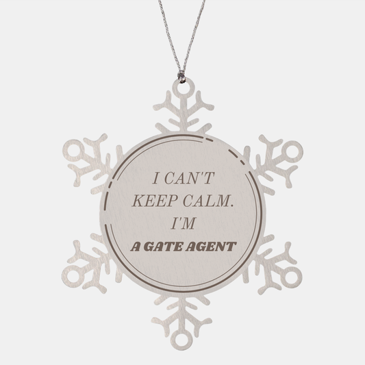Gate Agent Snowflake Ornament - I Cant Keep Calm, Christmas Engraved Confidence and Hope Gift for Gate Agent, Holidays Decor