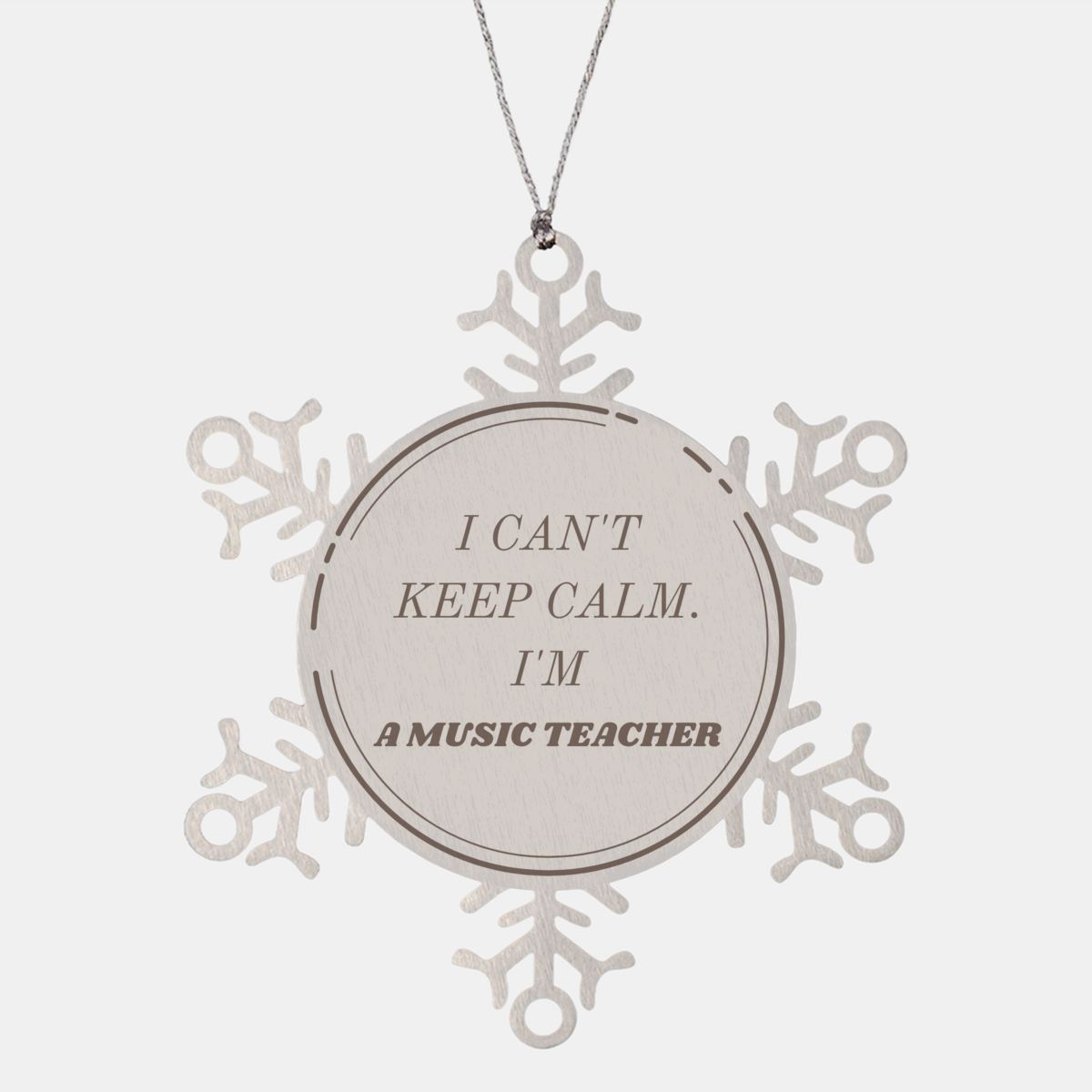 Music Teacher Snowflake Ornament - Unique Christmas Gift for Inspirational Music Teachers - I Cant Keep Calm, Im a Music Teacher