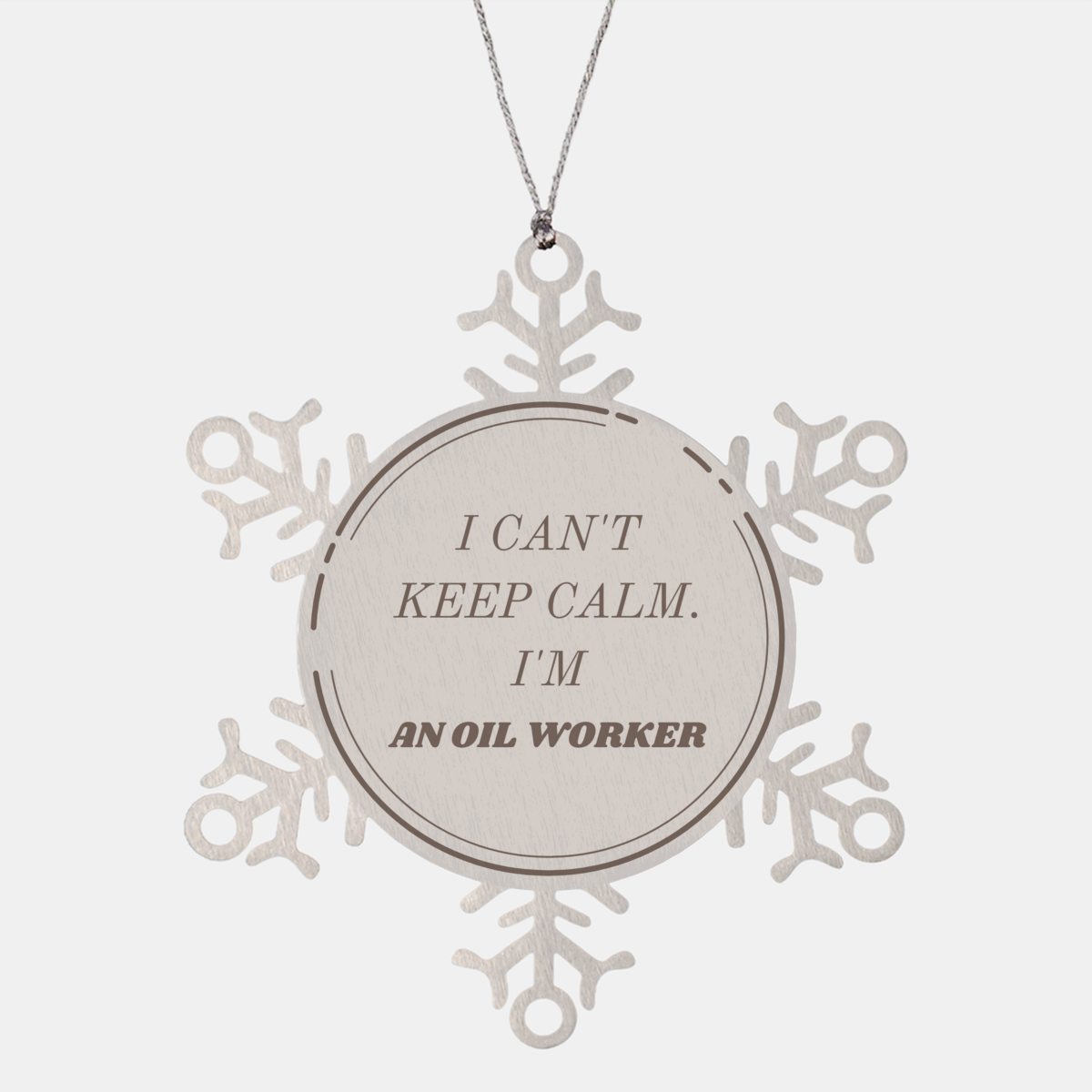 Oil Worker Snowflake Ornament I cant keep calm Christmas Gift