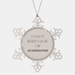 Snowflake Ornament Operator - I Cant Keep Calm, Unique Christmas Gift for Operator to Inspire Confidence and Hope during the Holidays
