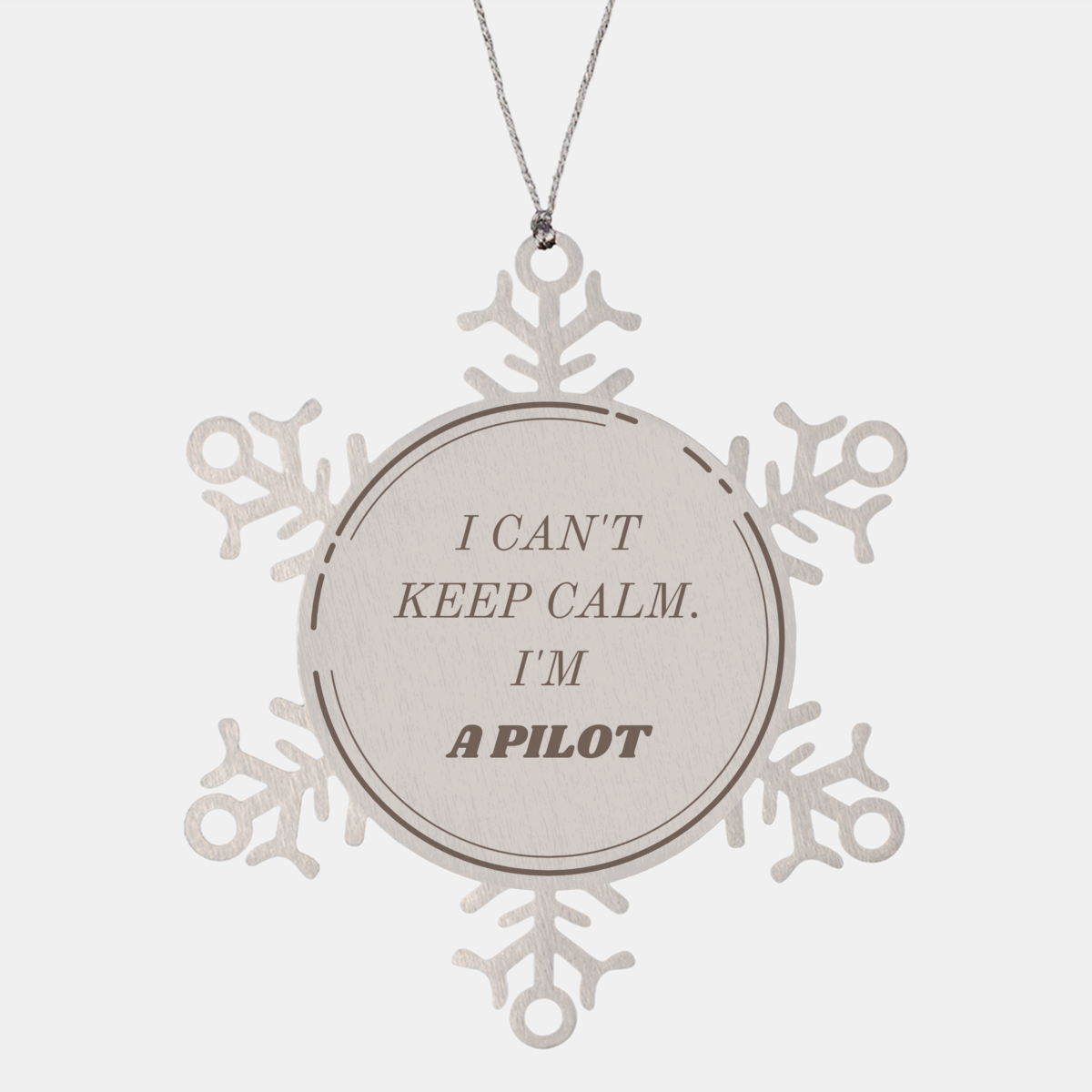 Snowflake Ornament for Pilots - Unique Pilot Gift for Christmas, Graduation, and Holidays - I Cant Keep Calm. Im a Pilot - Inspirational Aviation Decor with Confidence and Hope