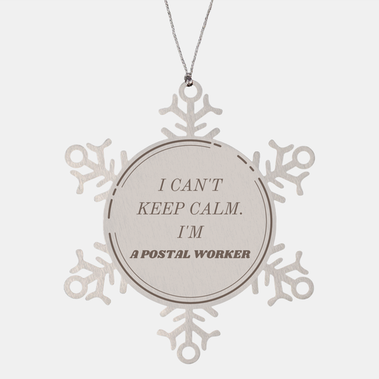 Adorno de copo de nieve de trabajador postal: no puedo mantener la calma. Regalo de Navidad para cartero y empleado de entrega con cita inspiradora
