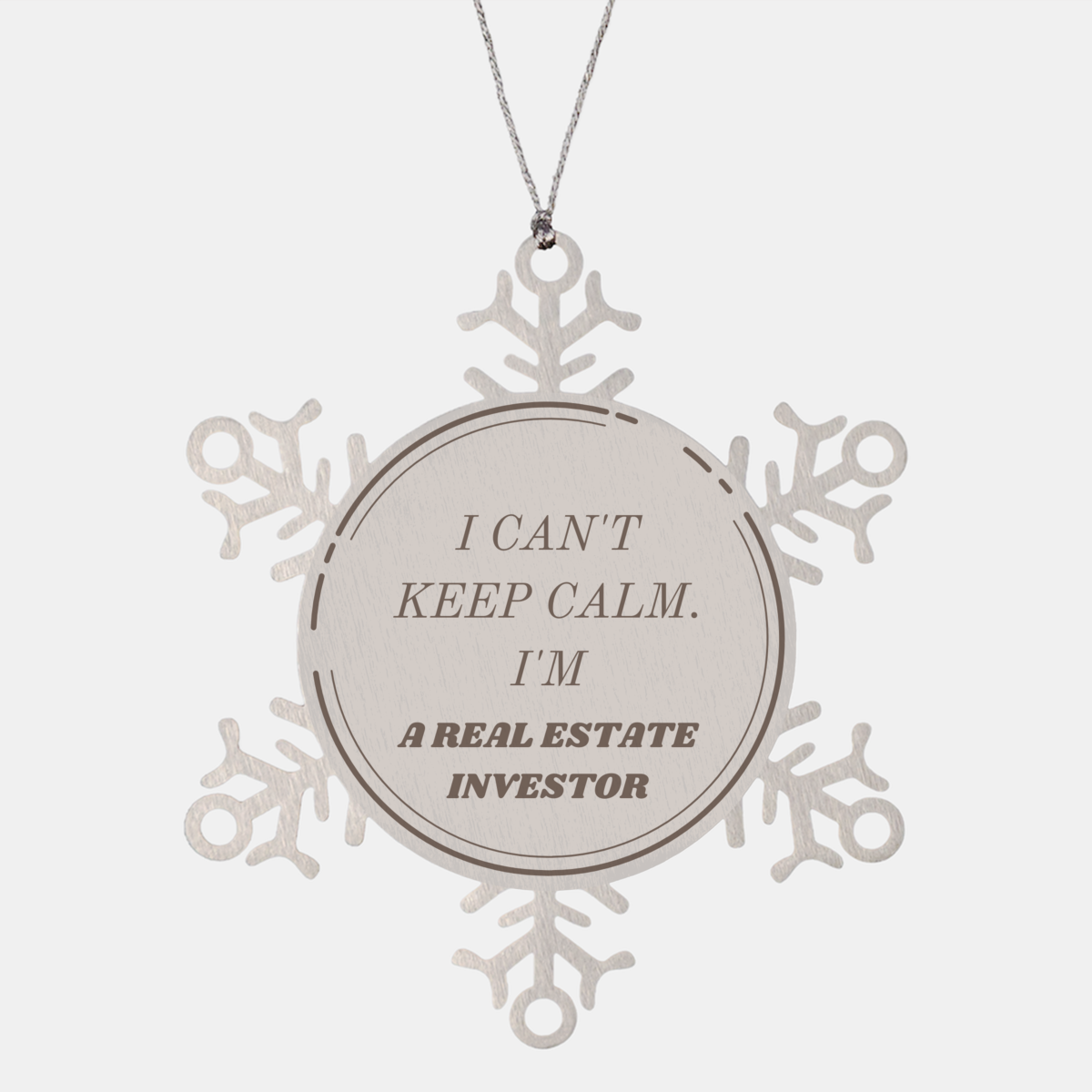 Real Estate Investor Snowflake Ornament - I Cant Keep Calm. Perfect Christmas Gift for the Real Estate Investor Who Loves Holidays and Decorations
