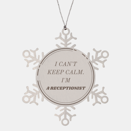 Receptionist Snowflake Ornament - I Cant Keep Calm Gift for Christmas and Holidays