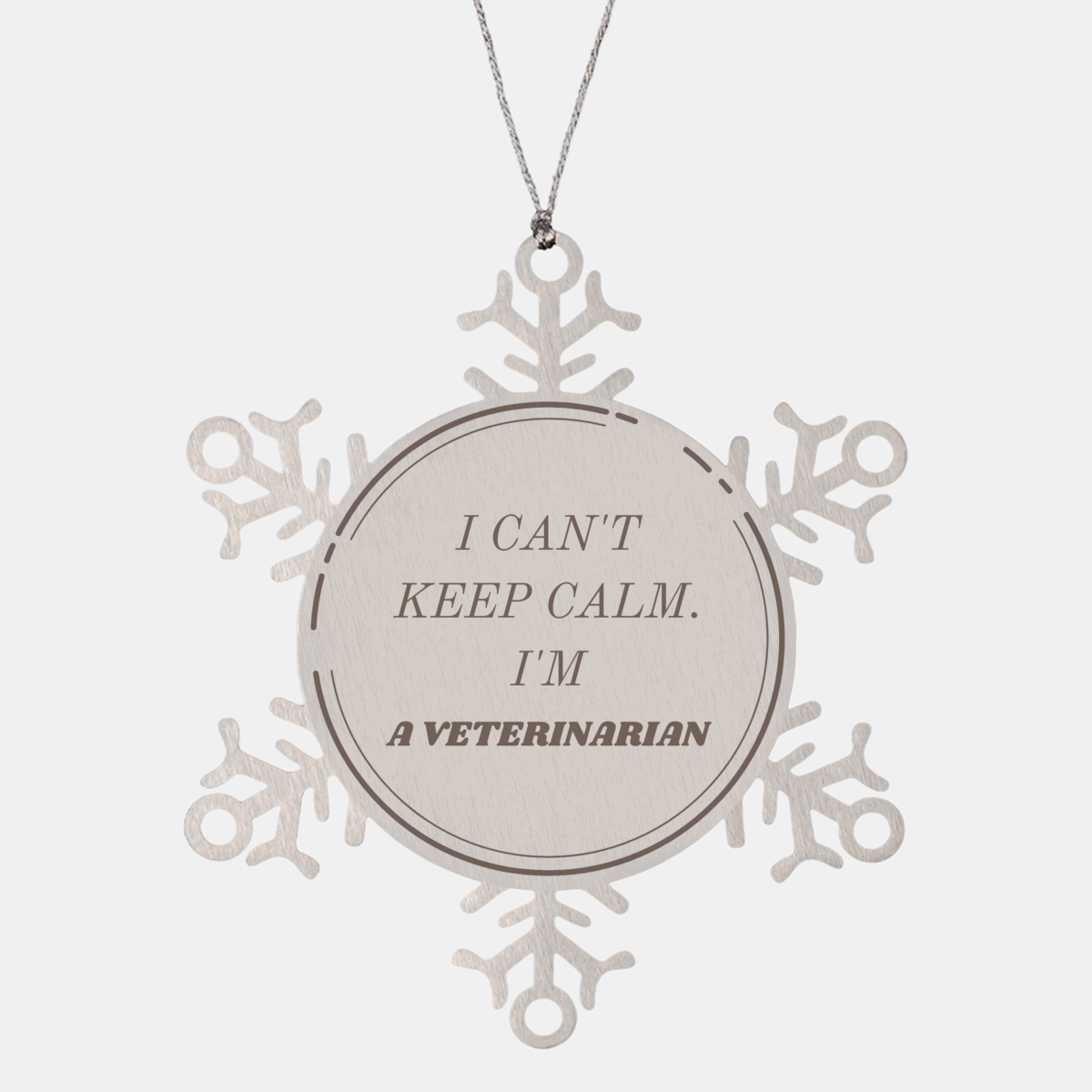 Veterinarian Snowflake Ornament - I Cant Keep Calm Engraved Christmas Gift for Animal Lovers and Animal Care Professionals