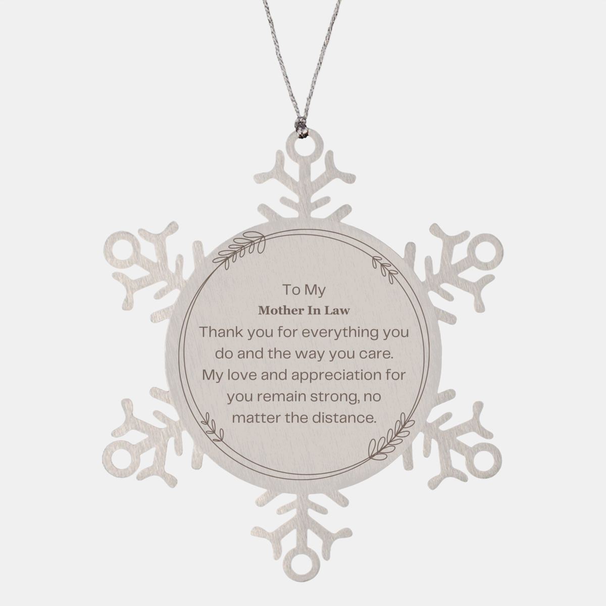 Mother In Law Snowflake Ornament - A Token of Appreciation for You, Thank You For Everything You Do, My Love and Gratitude Remain Strong, Perfect Christmas Gift for Mother In Law