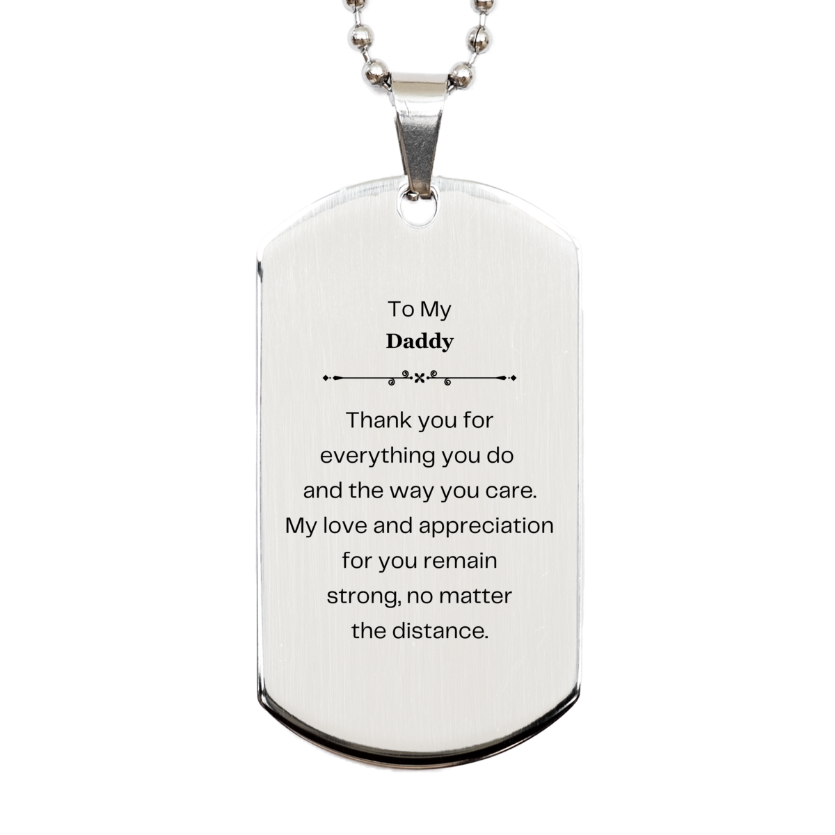 daddy engraved silver dog tag my love and appreciation remain strong fathers day gift for him unique appreciation token for veterans birthday christmas and graduation