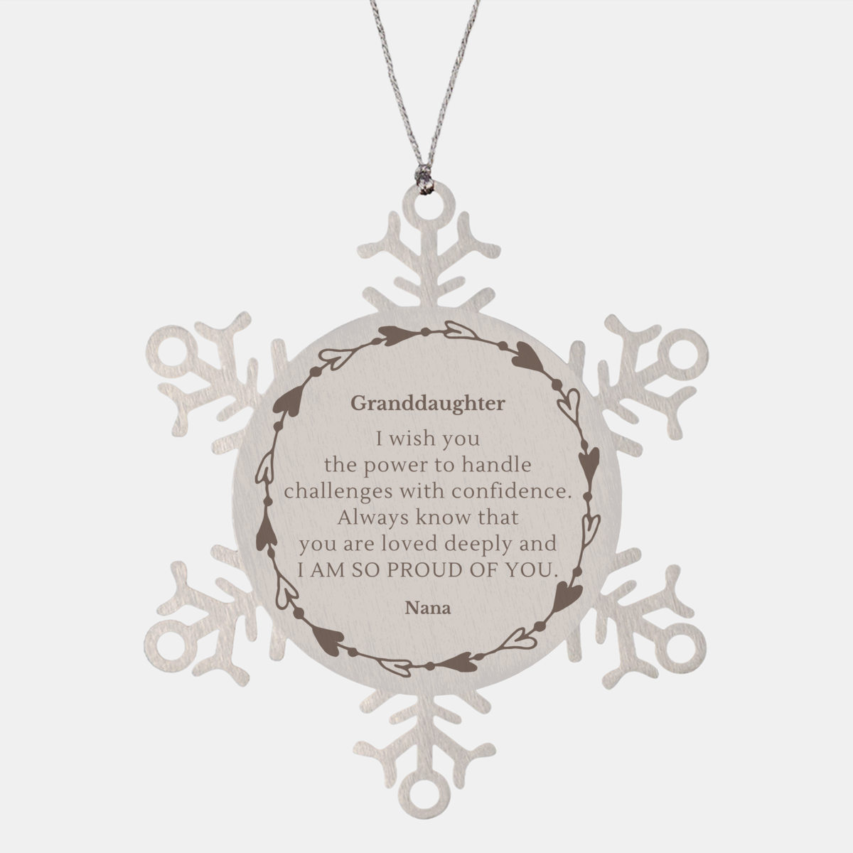 Granddaughter Snowflake Ornament - Engraved With Love and Confidence - Perfect Christmas Gift for Granddaughter - Nanas Message of Love and Pride