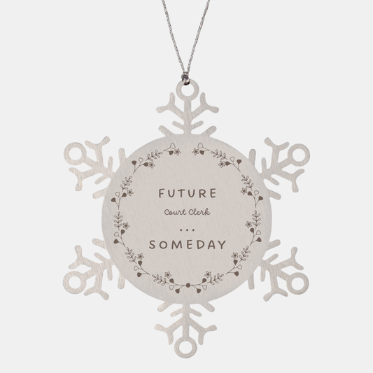 Unique Snowflake Ornament Future Court Clerk Someday Inspirational Christmas Gift for Aspiring Legal Professionals Confidence and Hope for Holidays and Graduation Events
