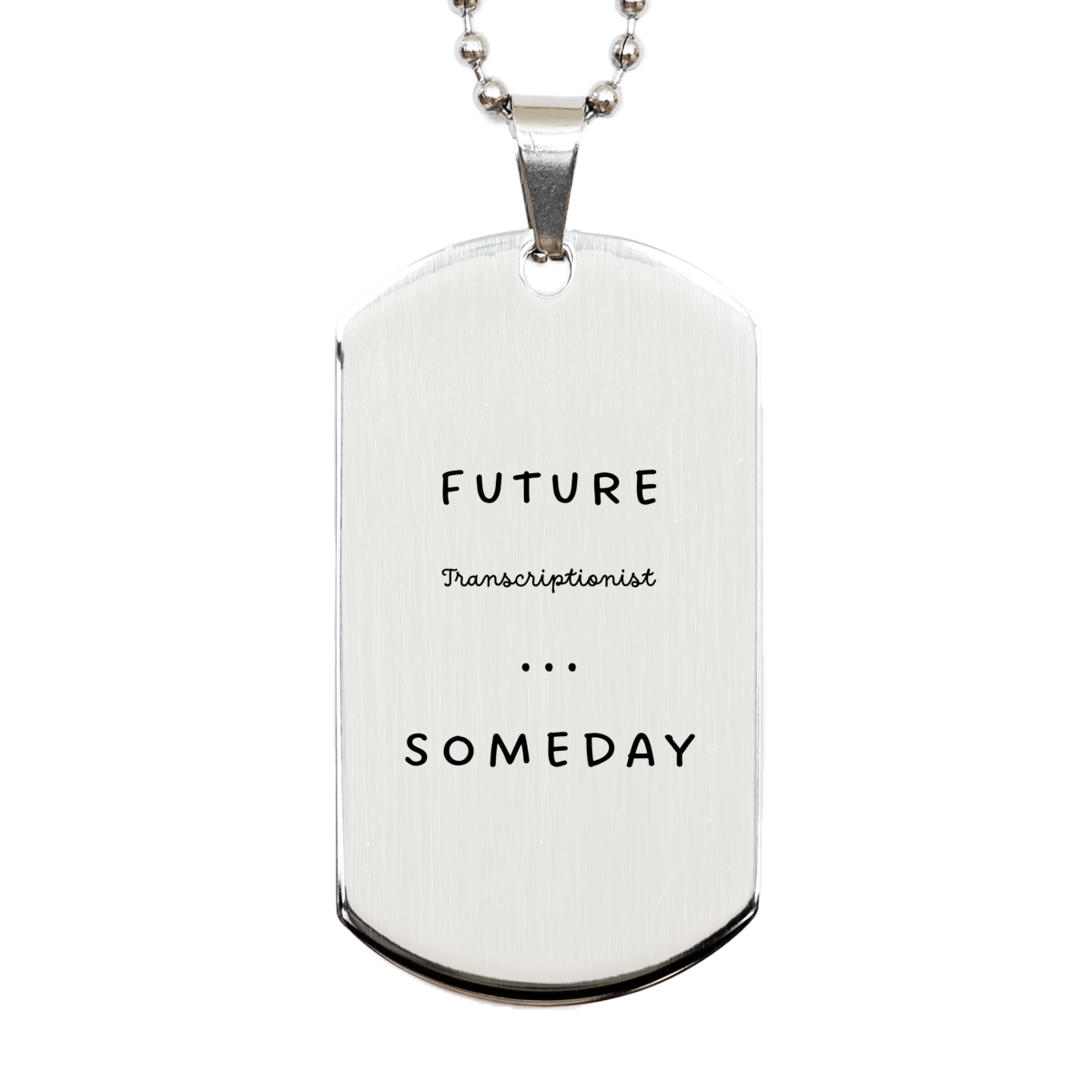 future transcriptionist dog tag engraved inspiration for dog lovers and graduates