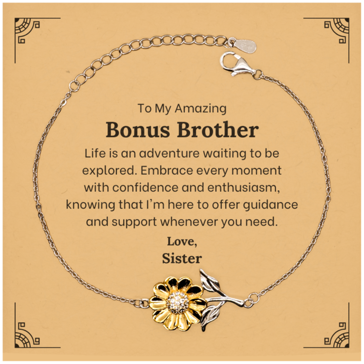 to my amazing bonus brother supporting sunflower bracelet life is an adventure waiting to be explored birthday unique gifts for bonus brother from sister