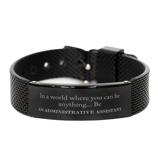 gifts for administrative assistant in a world where you can be anything appreciation birthday black shark mesh bracelet for men women friends coworkers