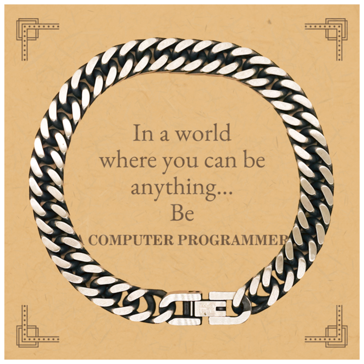 gifts for computer programmer in a world where you can be anything appreciation birthday cuban link chain bracelet for men women friends coworkers