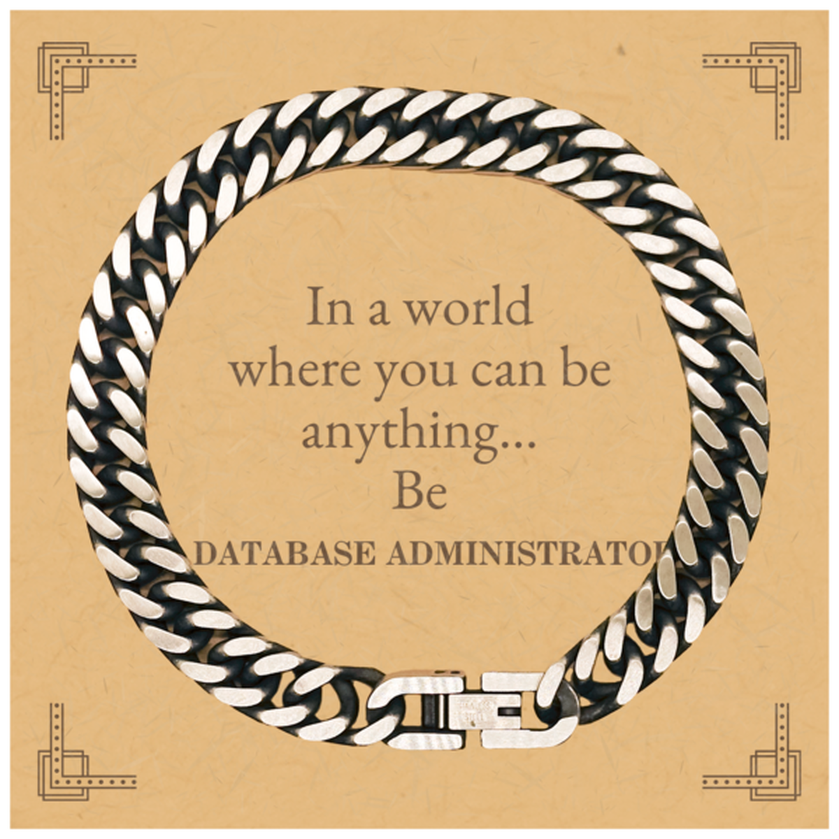 gifts for database administrator in a world where you can be anything appreciation birthday cuban link chain bracelet for men women friends coworkers