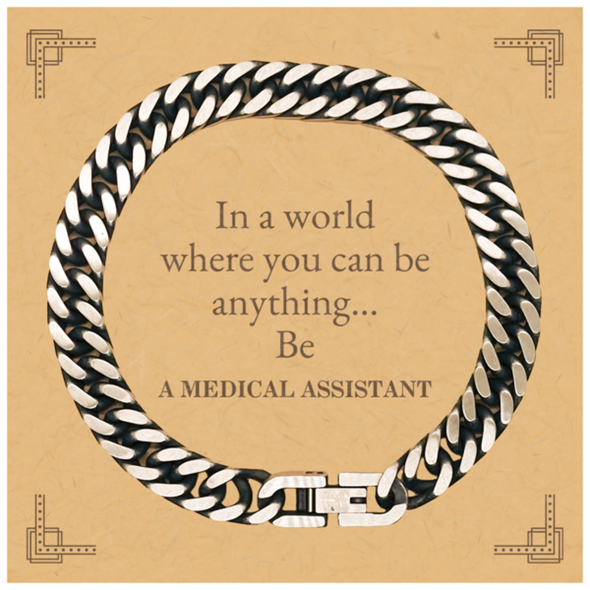 gifts for medical assistant in a world where you can be anything appreciation birthday cuban link chain bracelet for men women friends coworkers