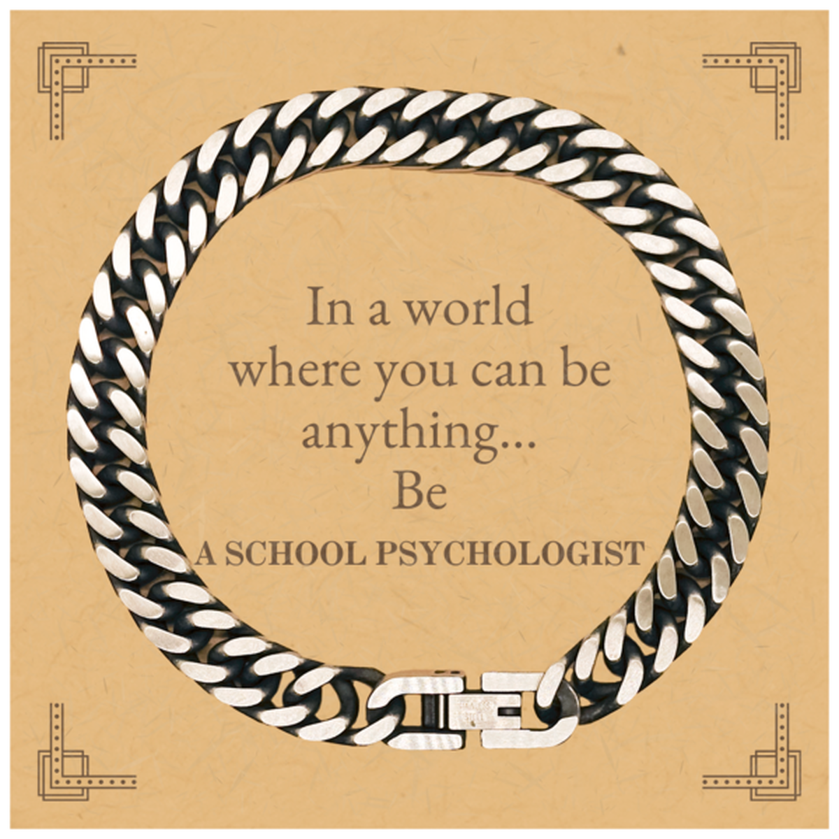gifts for school psychologist in a world where you can be anything appreciation birthday cuban link chain bracelet for men women friends coworkers