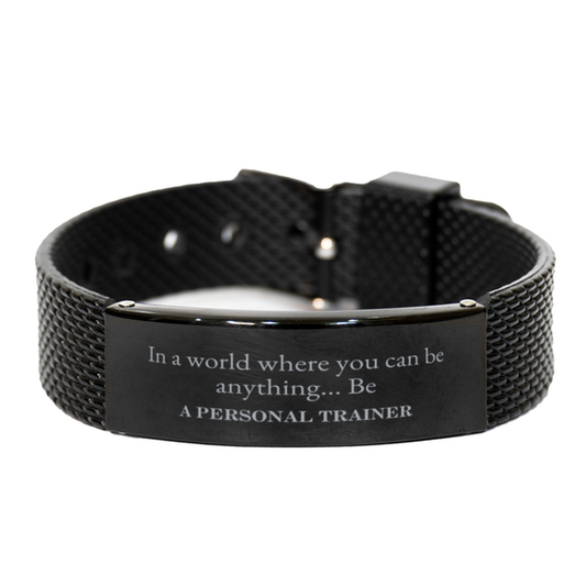 gifts for personal trainer in a world where you can be anything appreciation birthday black shark mesh bracelet for men women friends coworkers