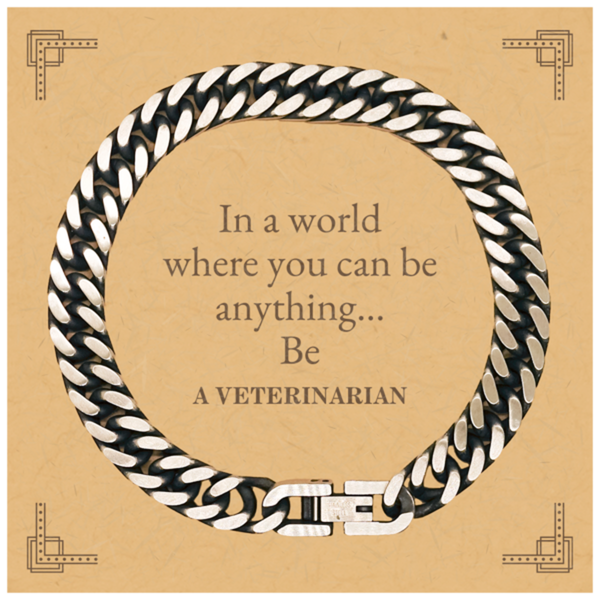 gifts for veterinarian in a world where you can be anything appreciation birthday cuban link chain bracelet for men women friends coworkers