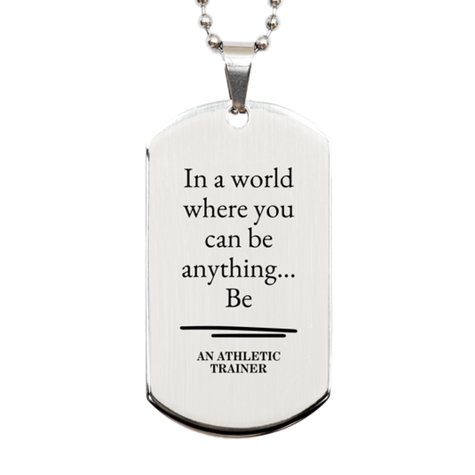 gifts for athletic trainer in a world where you can be anything appreciation birthday silver dog tag for men women friends coworkers