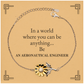 gifts for aeronautical engineer in a world where you can be anything appreciation birthday sunflower bracelet for men women friends coworkers