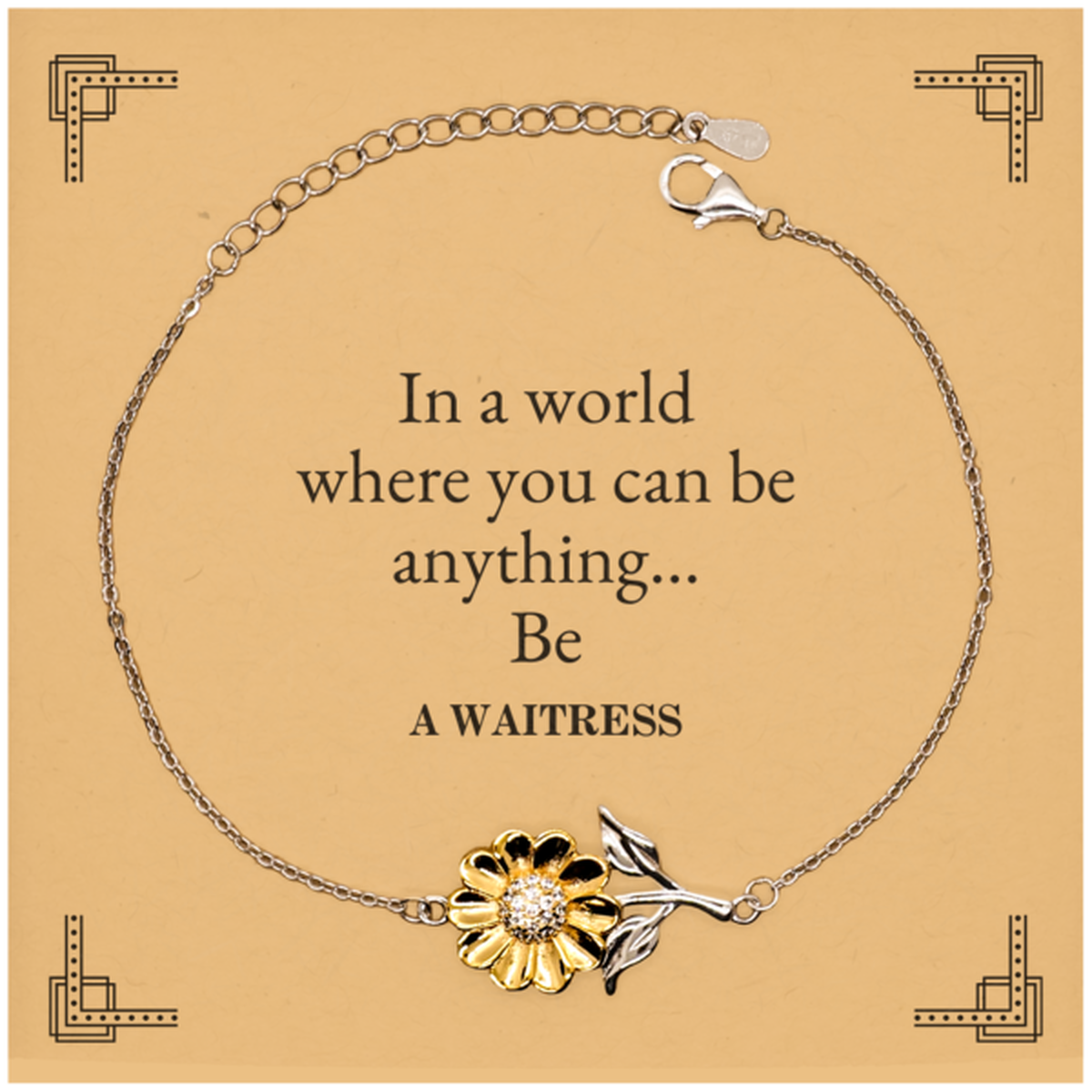 gifts for waitress in a world where you can be anything appreciation birthday sunflower bracelet for men women friends coworkers